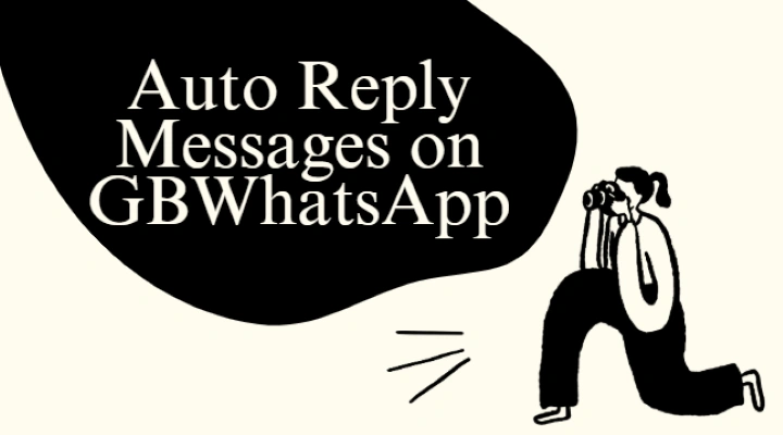 How to Auto Reply Messages on GBWhatsApp
